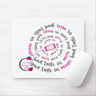 Mousepad Menina cita Bom gosto na música, mau gosto nos hom