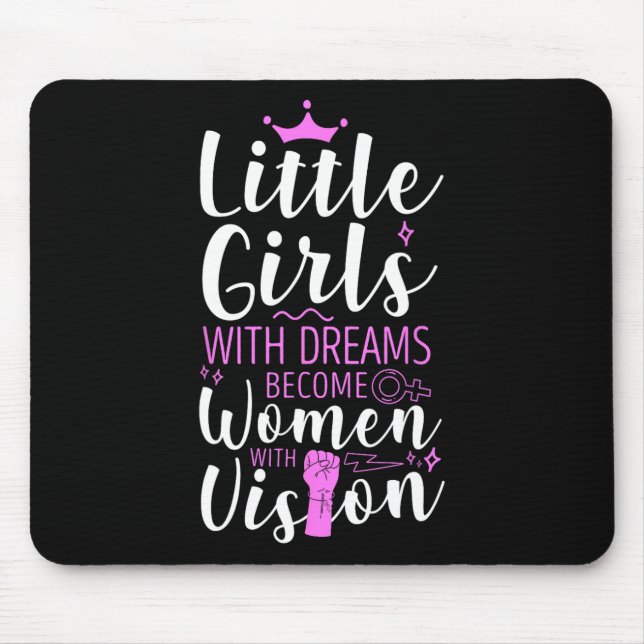 Mousepad Meninas Com Sonhos Se Tornam Mulheres Com Visão (Frente)