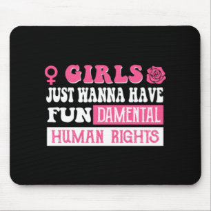 Mousepad Meninas só querem ter direitos humanos fundamentai
