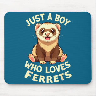 Mousepad Menino Engraçado Ama Furões Animal Fofo