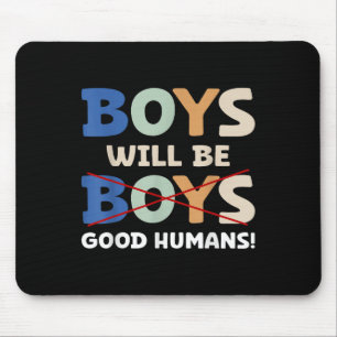 Mousepad Meninos Da Fábrica Serão Bons Humanos Homens Mulhe