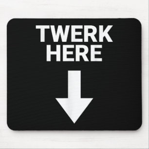 Mousepad Meninos Twerk Aqui Adultos Engraçados Twerk Aqui A