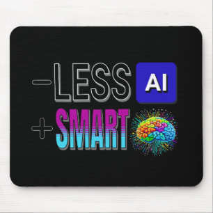 MOUSEPAD MENOS IA MAIS CÉREBROS INTELIGENTES!