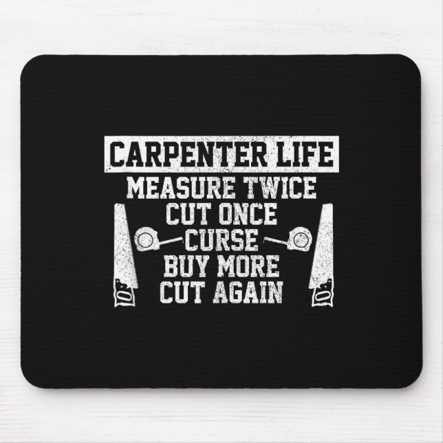 Mousepad Mens Carpenter Life - Funny Woodworking Quote Carp (Frente)