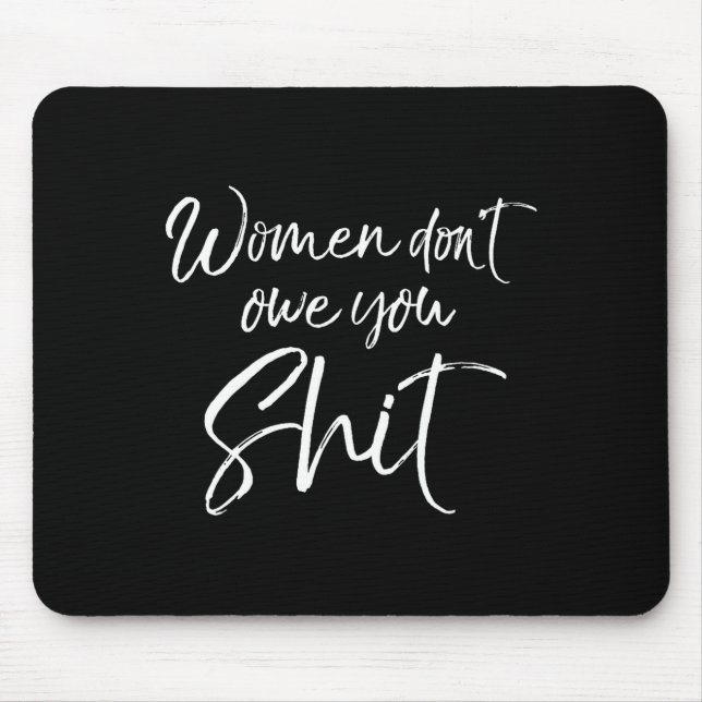 Mousepad Mens Cute Feminist Quote Sarcastic Gift Women Don' (Frente)