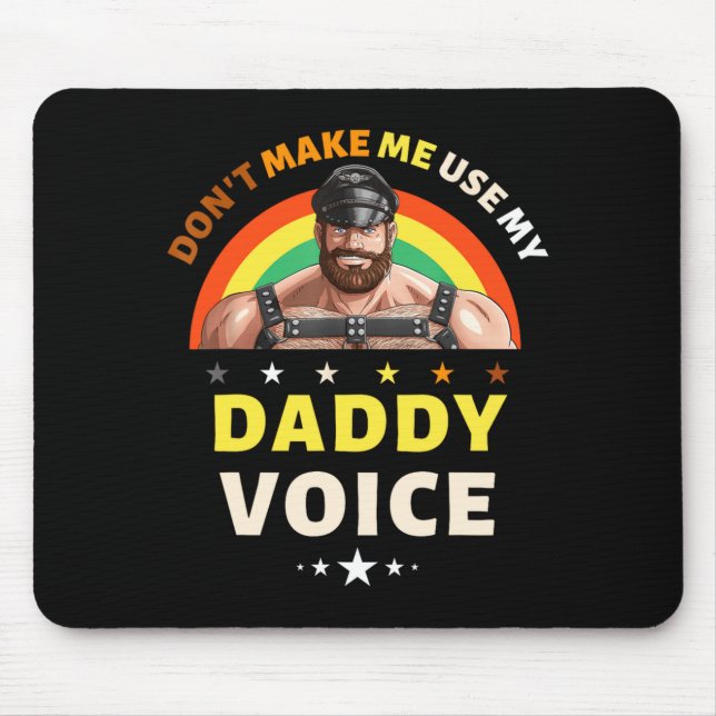Mousepad Mens Dont Make Me Use My Daddy Voice Funny Gay Be  (Frente)