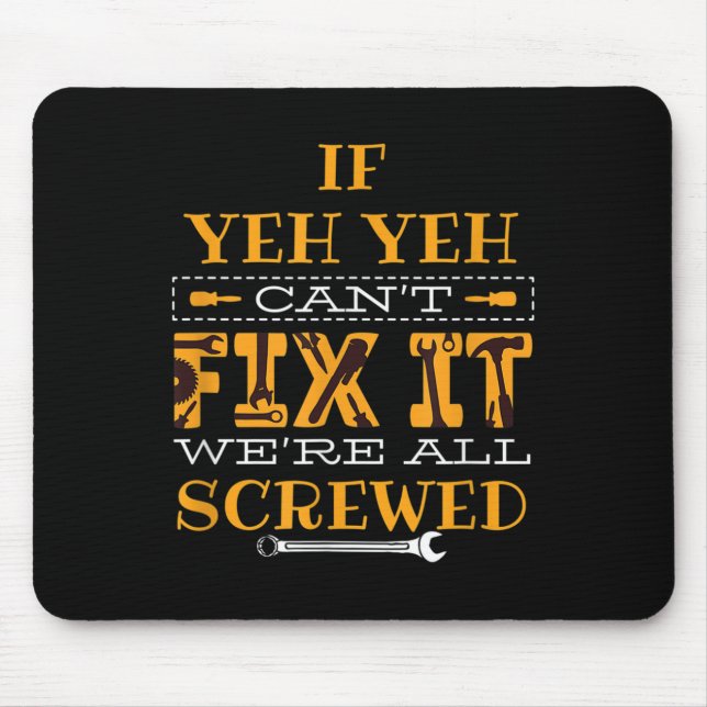 Mousepad Mens Funny If Yeh Yeh Can't Fix It - Grandfather  (Frente)