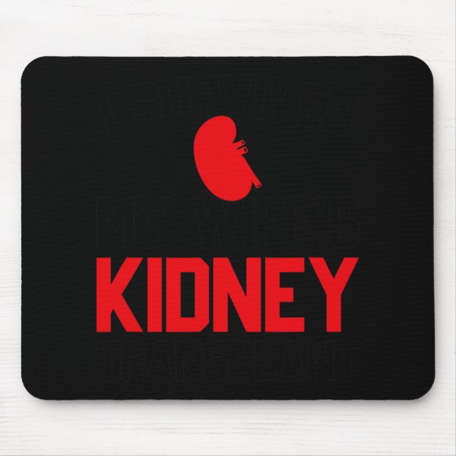 Mousepad Mens I Survived My Wife's Kidney Transplant, New K (Frente)