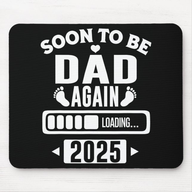 Mousepad Mens Soon To Be Dad Again 2025 Loading New Baby An (Frente)