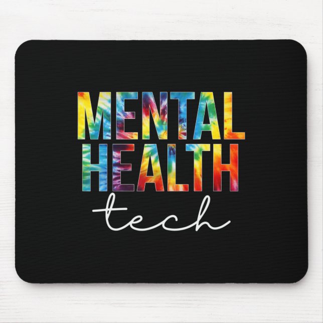 Mousepad Mental Health Tech Appreciation Day Tie Dye Women (Frente)