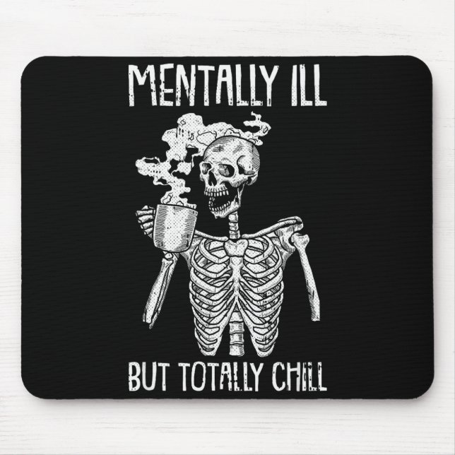 Mousepad Mentally Ill But Totally Chill Halloween Costume S (Frente)