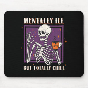 Mousepad Mentalmente Doente, Mas Totalmente Enchido Figurin