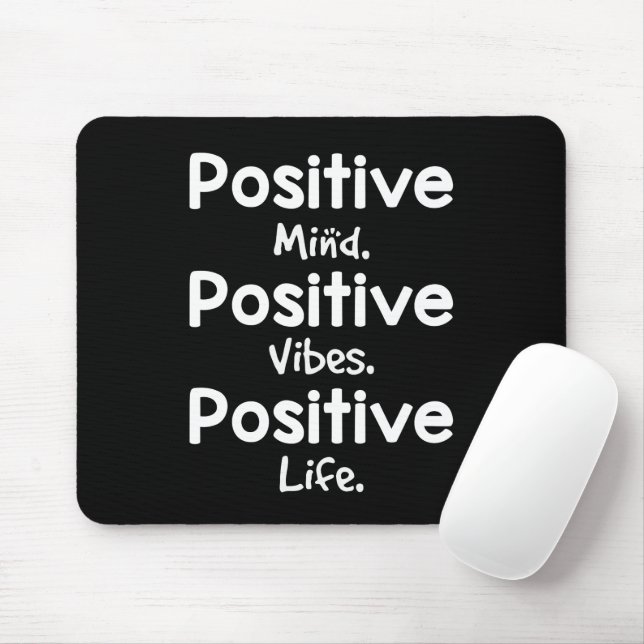 Mousepad Mente Positiva Vibrações Positivas Vida Positiva (Com mouse)