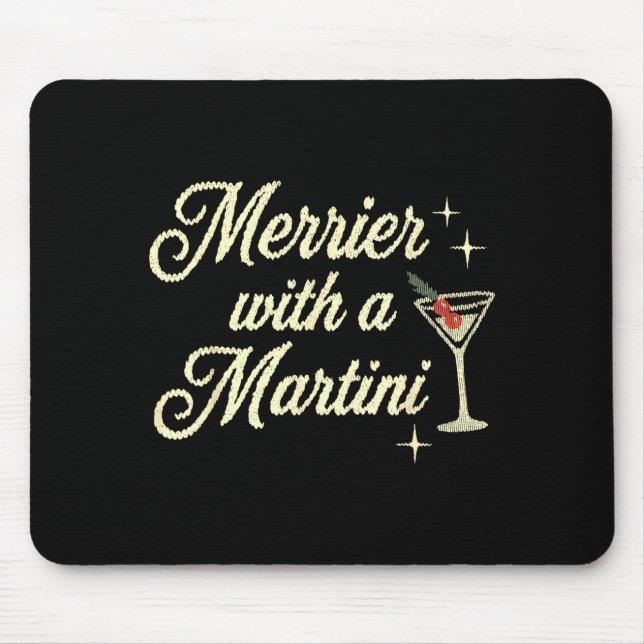 Mousepad Merrier With A Martini Making Srits Bright Ugly Ch (Frente)