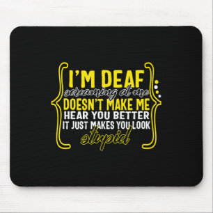 Mousepad Mês da Consciência Eu estou surdo gritando comigo