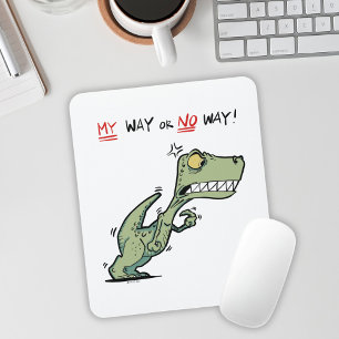 Mousepad Mesa do Dinossauro Bravo 'Meu Jeito ou Nenhum Jeit