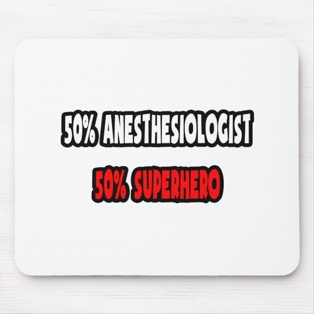 Mousepad Metade de anestesiologista... Half Superherói (Frente)