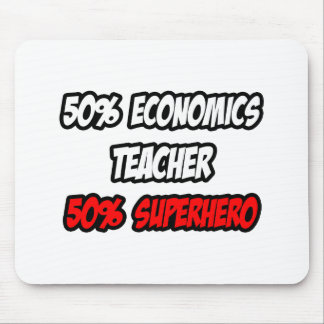 Mousepad Metade de Professora de Economia... Meio Super-Her