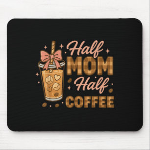 Mousepad Metade Mãe Metade Café Café Gelado Vida de Mãe Grá