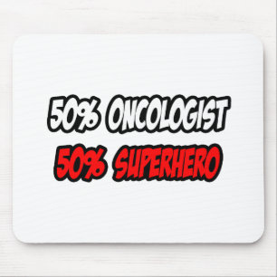 Mousepad Metade Oncologista... Metade Superherói