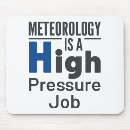 Mousepad Meteorologia é Meteorologista de Alta Pressão