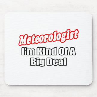 Mousepad Meteorologista...Grande negócio