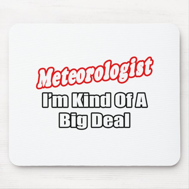 Mousepad Meteorologista...Grande negócio (Frente)