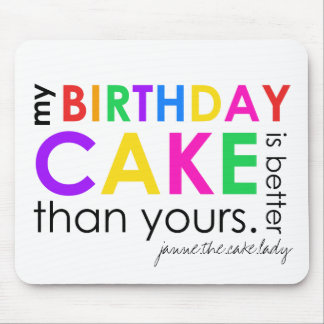 Mousepad meu bolo de aniversário é melhor do que seu