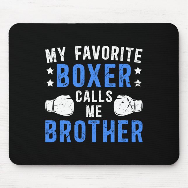 Mousepad Meu Boxer Favorito Me Chama Irmão Boxing (Frente)