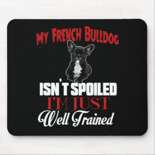 Mousepad Meu Bulldog Francês Não É Mimado