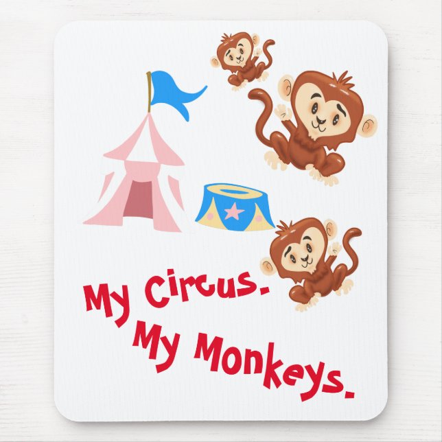 Mousepad Meu Circo. Meus Macacos. (Frente)