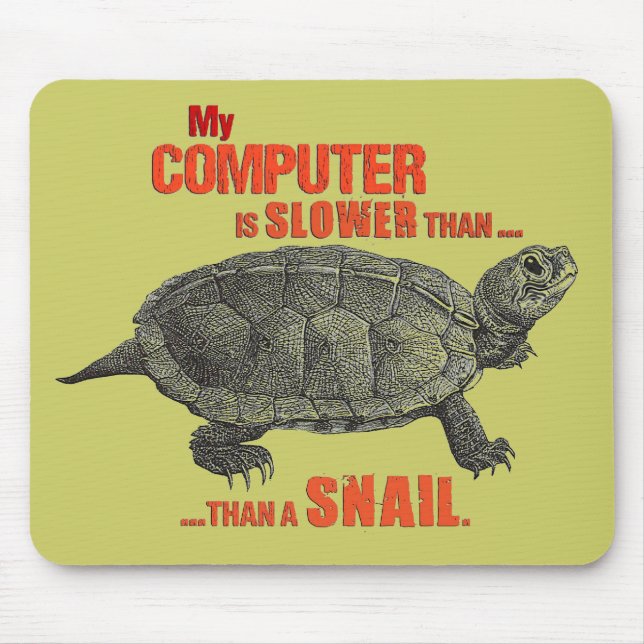 Mousepad Meu computador é mais lento do que… um caracol (Frente)