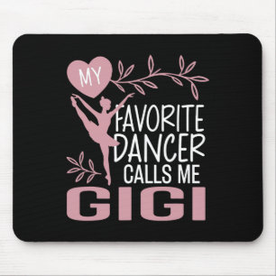 Mousepad Meu Dançarino Favorito Me Chama De Dançarina Gigi