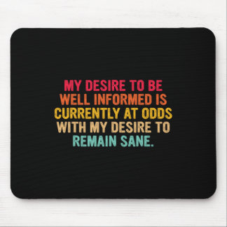 Mousepad Meu Desejo de Estar Bem Informado Humor Político C