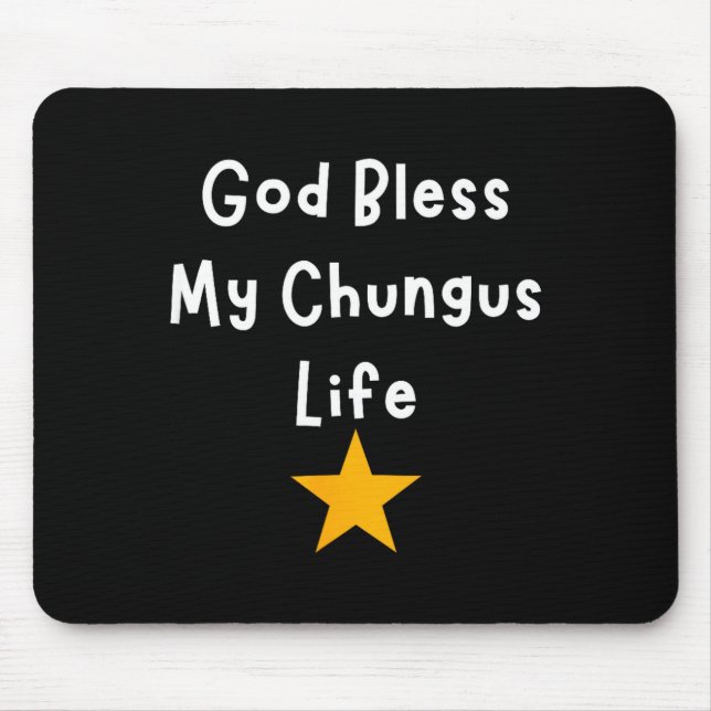 Mousepad Meu Design Deus Abençoe Chungus Vida Meme (Frente)