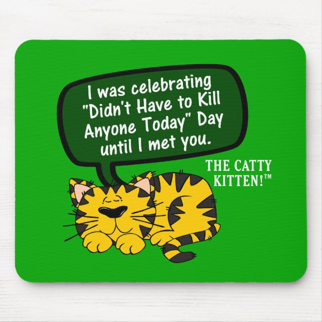 Mousepad Meu dia era excelente indo até mim considerou-o (Frente)