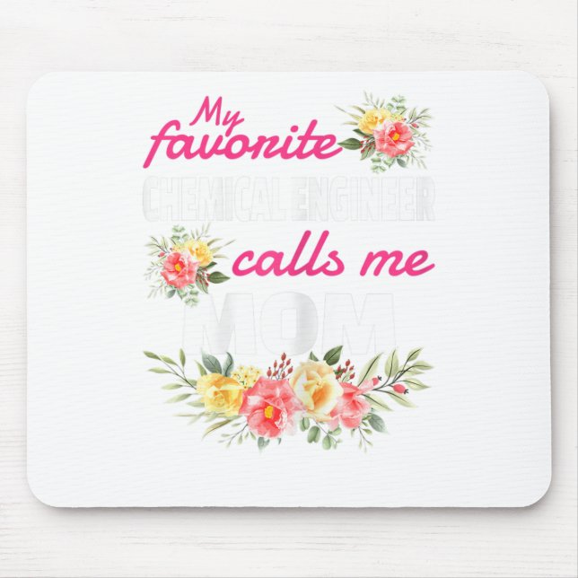 Mousepad Meu Engenheiro Químico Favorito Me Chama Mãe (Frente)