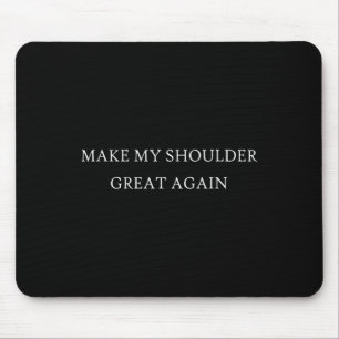 Mousepad Meu Excelente Ombro Novamente Engraçado Ferimento