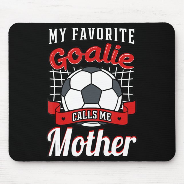 Mousepad Meu Goalie Favorito Me Chama De Jogador De Futebol (Frente)