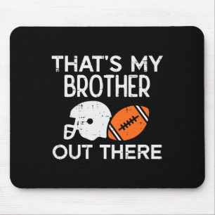 Mousepad Meu Irmão Lá Fora Futebol Americano Família Partid
