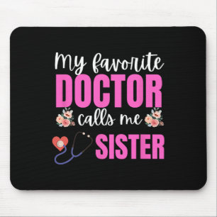 Mousepad Meu Médico Favorito Me Chama De Irmã Flores Mães