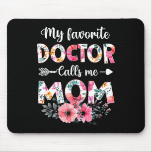 Mousepad Meu Médico Favorito Me Chama Mãe Camisa Médica Mãe