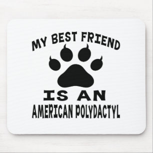 Mousepad Meu melhor amigo é um gato Polydactyl americano