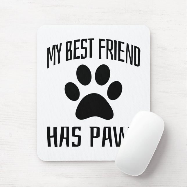 Mousepad Meu Melhor Amigo Tem Patas - Amantes de Cachorro   (Com mouse)