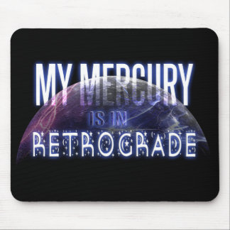 Mousepad Meu Mercúrio está em Retrogração