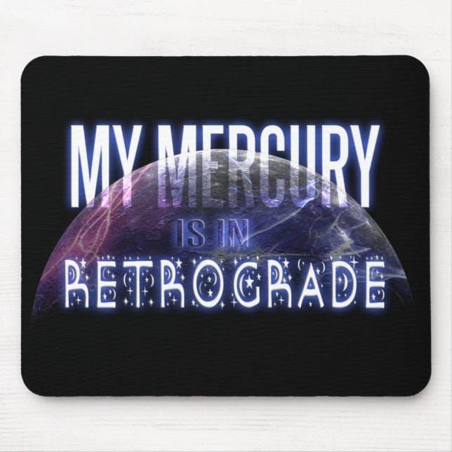 Mousepad Meu Mercúrio está em Retrogração (Frente)