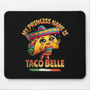 Mousepad Meu Nome De Princesa É Taco Belle - Comida Engraça