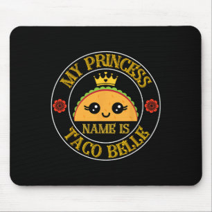 Mousepad Meu Nome De Princesa É Taco Belle Engraçado Cinco