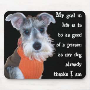Mousepad Meu objetivo na vida - Schnauzer