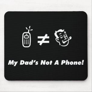 Mousepad Meu pai não é um telefone